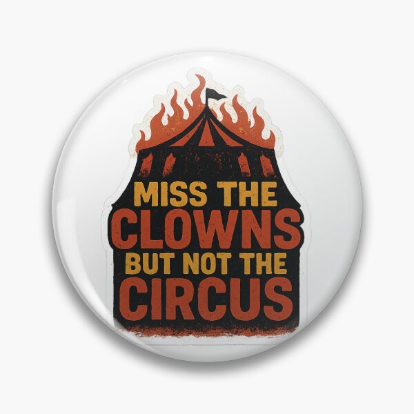 Item preview, Miss the Clowns But Not the Circus designed and sold by ApocalypseDog.