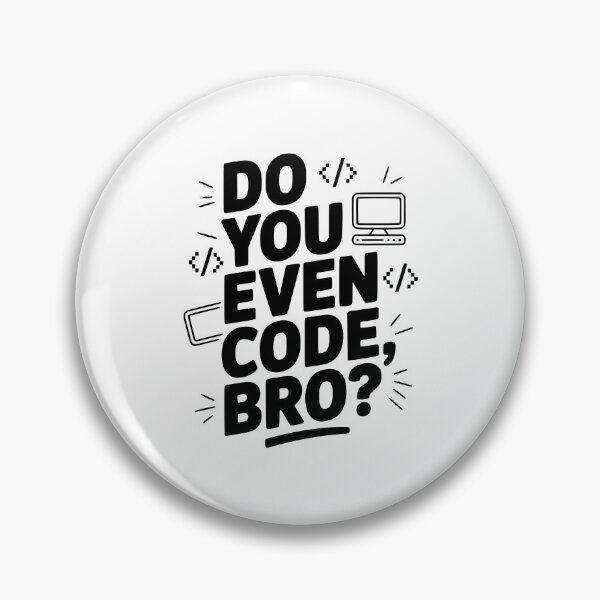 Item preview, Do You Even Code, Bro? designed and sold by Frank Ring.
