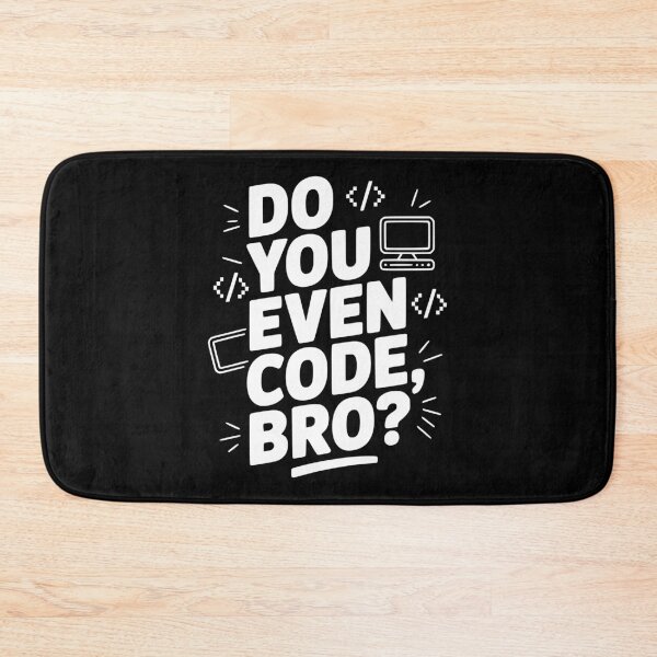 Item preview, Do You Even Code, Bro? designed and sold by Frank Ring.