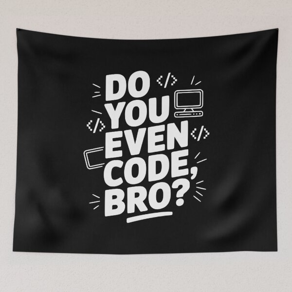 Item preview, Do You Even Code, Bro? designed and sold by Frank Ring.