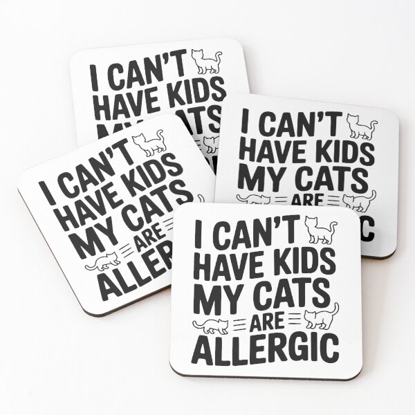 Item preview, I Can't Have Kids My Cats are Allergic designed and sold by Frank Ring.