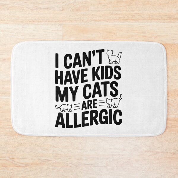 Item preview, I Can't Have Kids My Cats are Allergic designed and sold by Frank Ring.