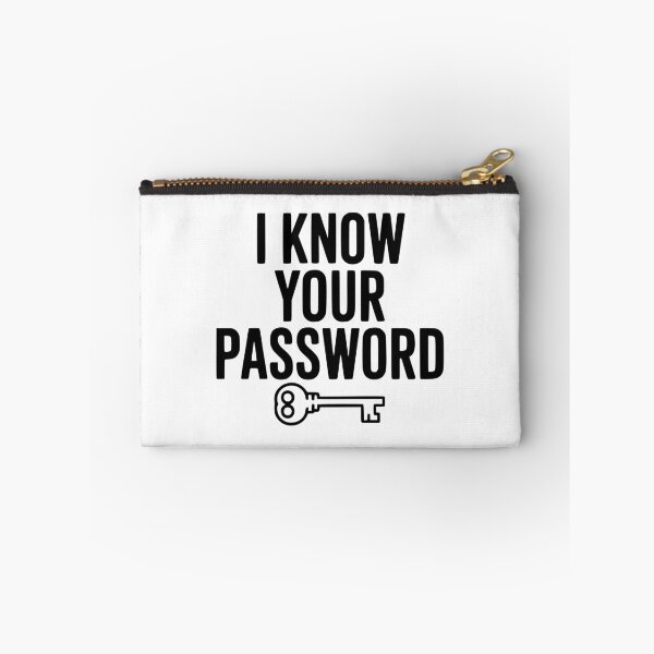Item preview, I Know Your Password designed and sold by Frank Ring.