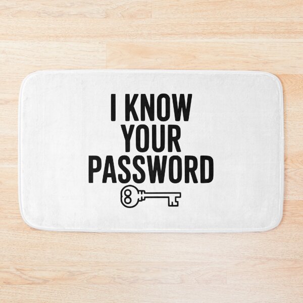 Item preview, I Know Your Password designed and sold by Frank Ring.