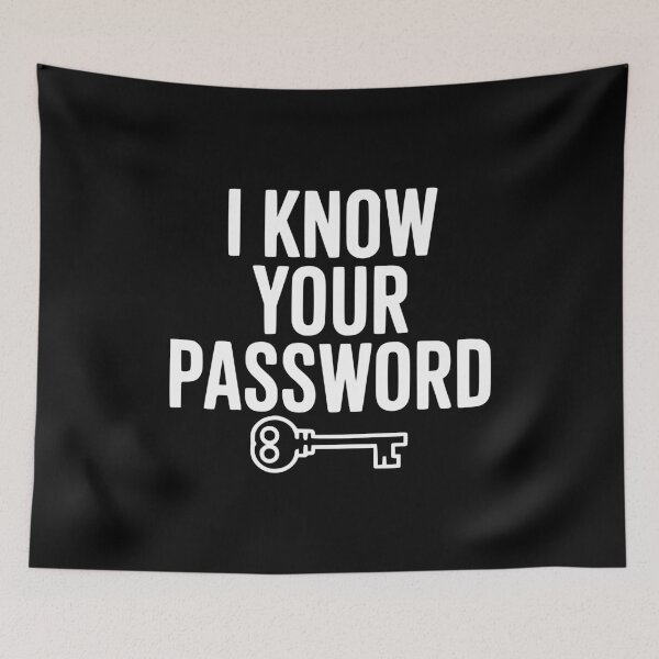 Item preview, I Know Your Password designed and sold by Frank Ring.