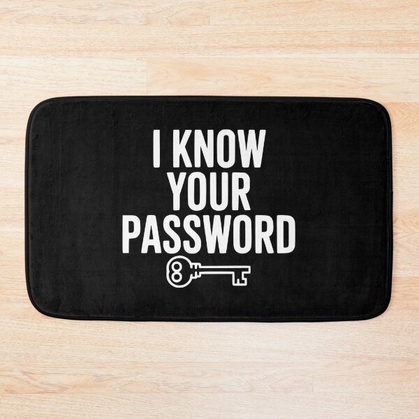 Item preview, I Know Your Password designed and sold by Frank Ring.