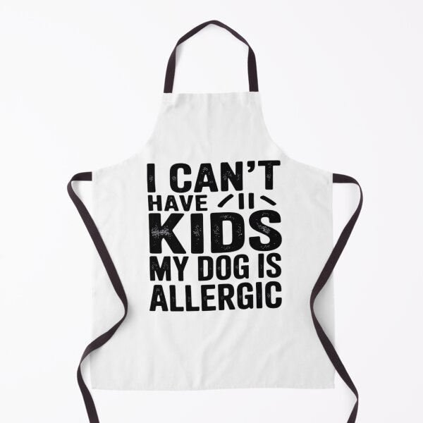 Item preview, Womens I Can't Have Kids My Dog is Allergic Cool Dog designed and sold by angolinnArt.