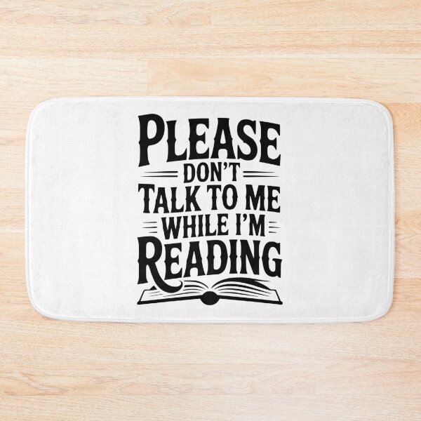 Item preview, Please Don't Talk to Me While I'm Reading designed and sold by Frank Ring.