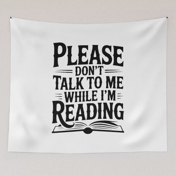 Item preview, Please Don't Talk to Me While I'm Reading designed and sold by Frank Ring.