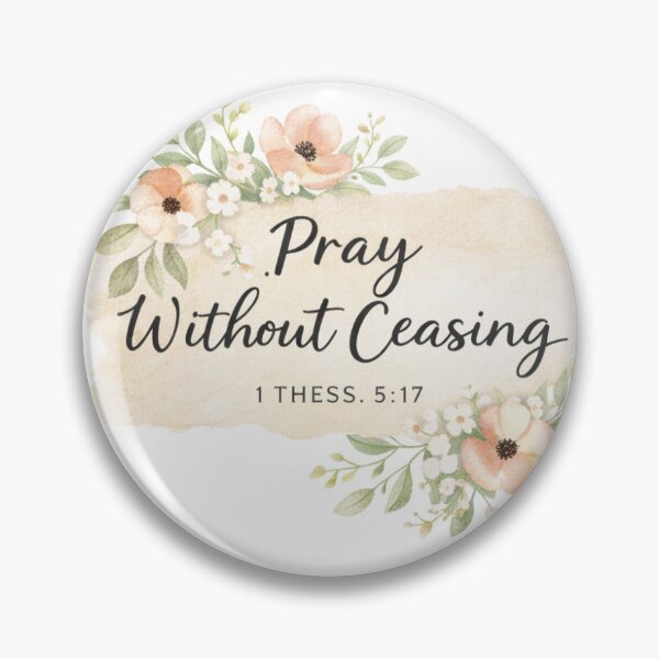Item preview, Pray Without Ceasing – 1 Thessalonians 5:17 Floral Bible Journaling Sticker designed and sold by DigiWoosh.