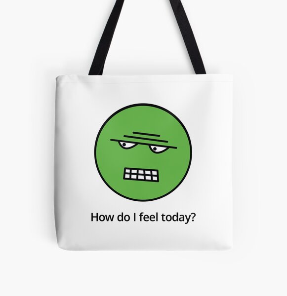 How do I feel today? Green with envy! All Over Print Tote Bag