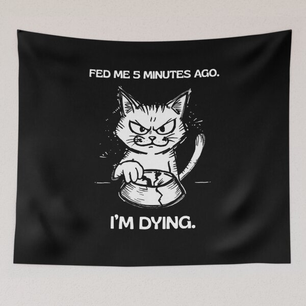 Item preview, Fed Me 5 Minutes Ago I'm Dying Funny Classic T-shirt designed and sold by PaulaArtworks.