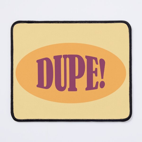 Item preview, Dupe! Fun Dupe Graphic designed and sold by AlliEmm.