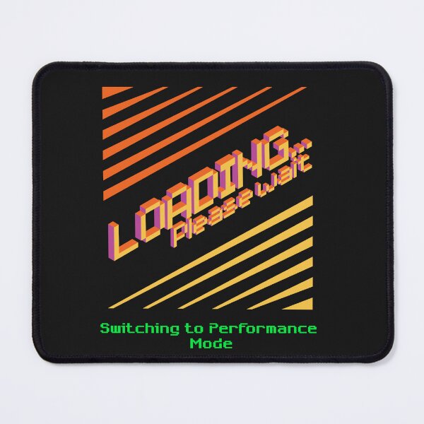 Item preview, Loading, Switching to Performance Mode designed and sold by JM Creations.