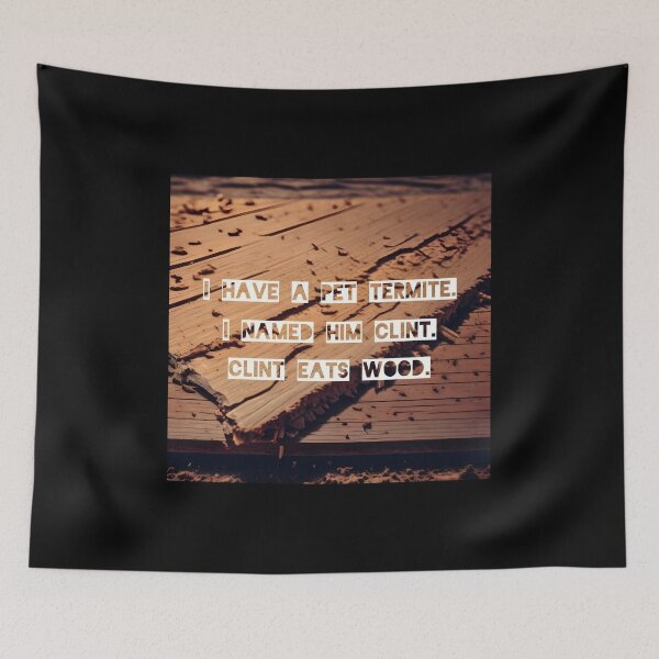 Item preview, CLINT EATS WOOD PUN | Funny Pet Termite Joke Art | Witty Woodworking & Nature Humor Graphic designed and sold by SergioMiklos.