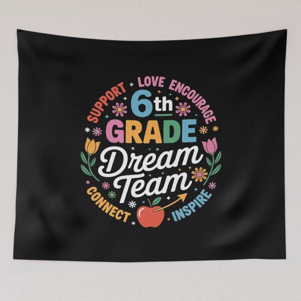 Item preview, 6th Grade Dream Team Back To School Teacher Care Love Floral designed and sold by MarkLeedsArt.