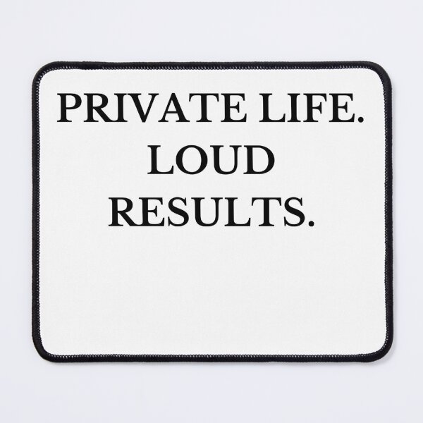 Item preview, Private Life. Loud Results. – Minimal Affirmation Quote designed and sold by FNJGlobal2023.