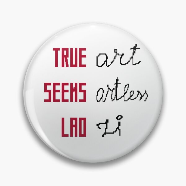 Item preview, True art seems artless. LaoZi designed and sold by weirdshop-451.