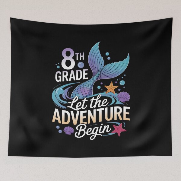 Item preview, 8th Grade Let The Adventure Begin Mermaid Eighth Grade designed and sold by MarkLeedsArt.