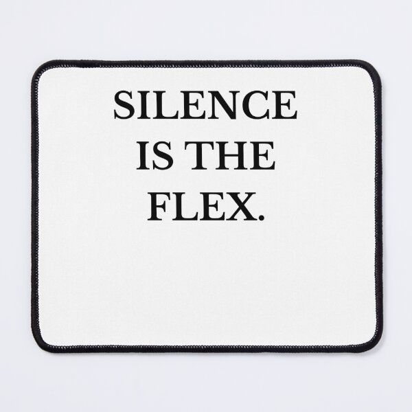 Item preview, Silence is the flex. – Minimal Affirmation Quote designed and sold by FNJGlobal2023.