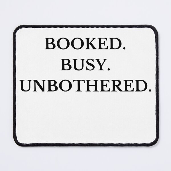 Item preview, Booked. Busy. Unbothered. – Minimal Affirmation Quote designed and sold by FNJGlobal2023.
