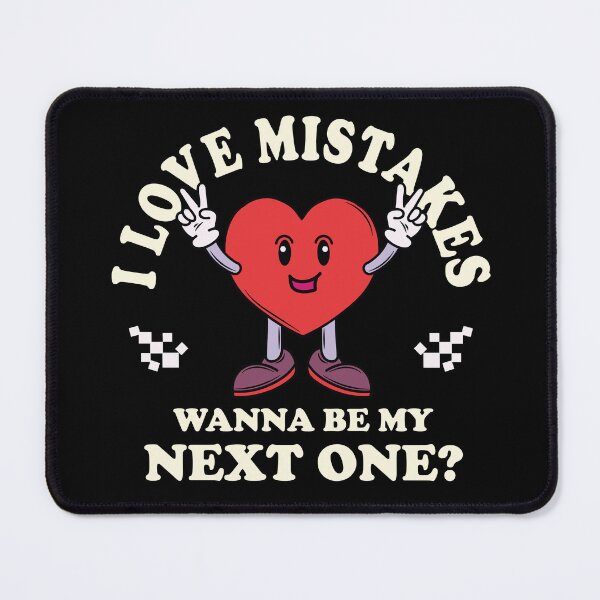 Item preview, Love Mistakes Want To Be The Next designed and sold by CreareAT.