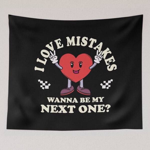 Item preview, Love Mistakes Want To Be The Next designed and sold by CreareAT.