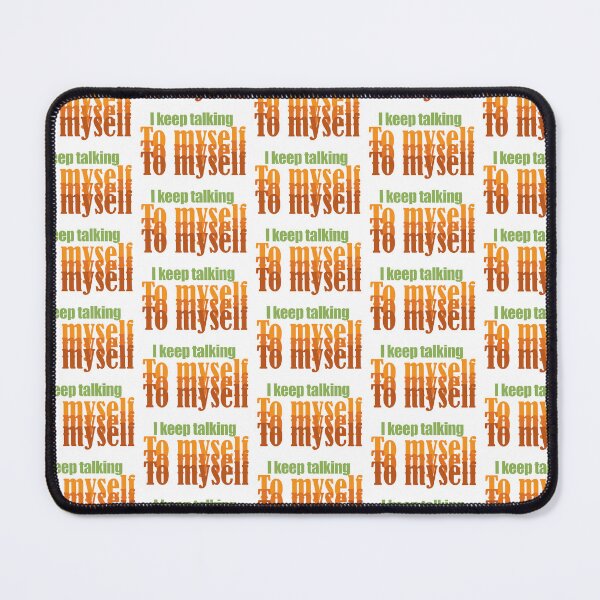 Item preview, I keep talking to myself designed and sold by KJdesigns7.