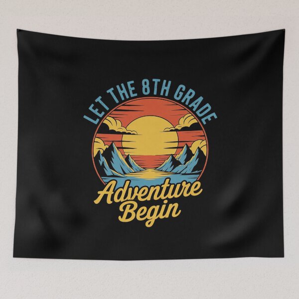 Item preview, Back To School Let the 8th Grade Adventure Begin Eigth Grade designed and sold by MarkLeedsArt.