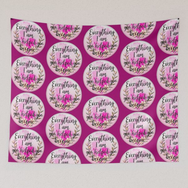 Item preview, Everything I Am You Helped Me Become – Floral Quote designed and sold by Topoartispp.