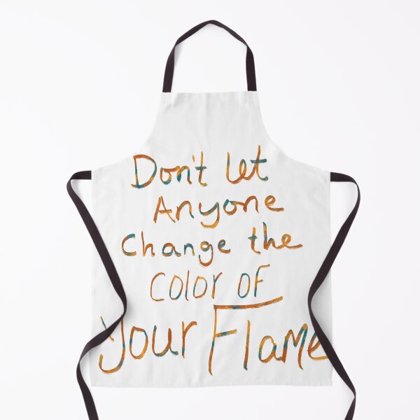 Item preview, Don’t let Anyone change the color of your flame designed and sold by MoniJoy91.