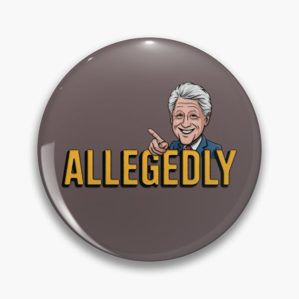 Item preview, Allegedly Clinton  designed and sold by Aarron Laidig.