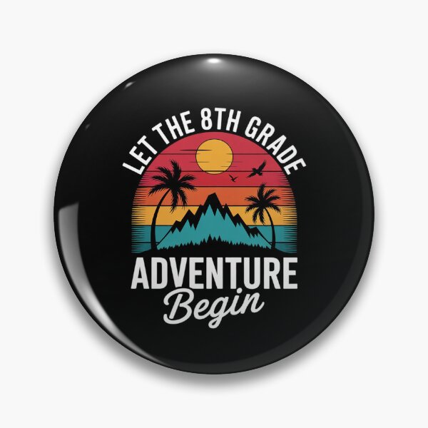 Item preview, 8th Grade Adventure, Let The 8th Grade Adventure Begin designed and sold by MarkLeedsArt.