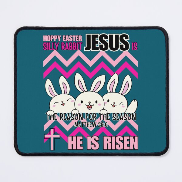 Item preview, Silly Rabbit, Jesus Is The Reason For The Season, He Is Risen, Hoppy Easter Bunny, Pink designed and sold by Forevermore.