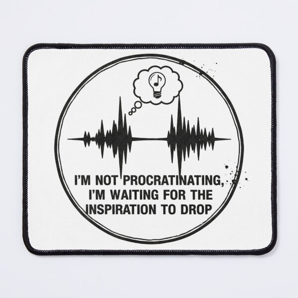 Item preview, Inspiration Drop - Funny Music Producer Quote by Elias Brick Intelligent Groove designed and sold by ELIAS BRICK INTELLIGENT GROOVE.