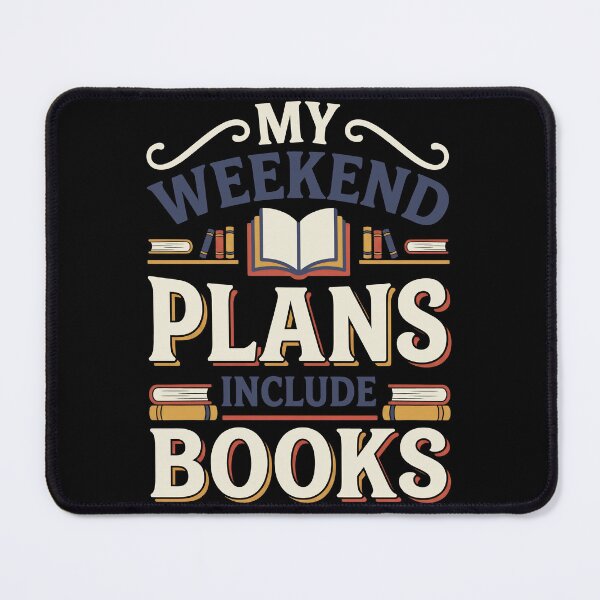 Item preview, My Weekend Plans Include Books Book Lover designed and sold by Emmatshirt1.
