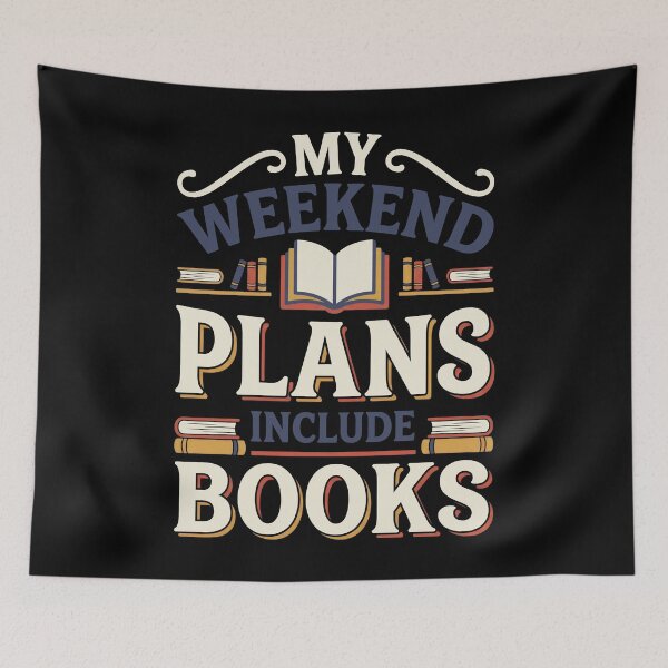 Item preview, My Weekend Plans Include Books Book Lover designed and sold by Emmatshirt1.