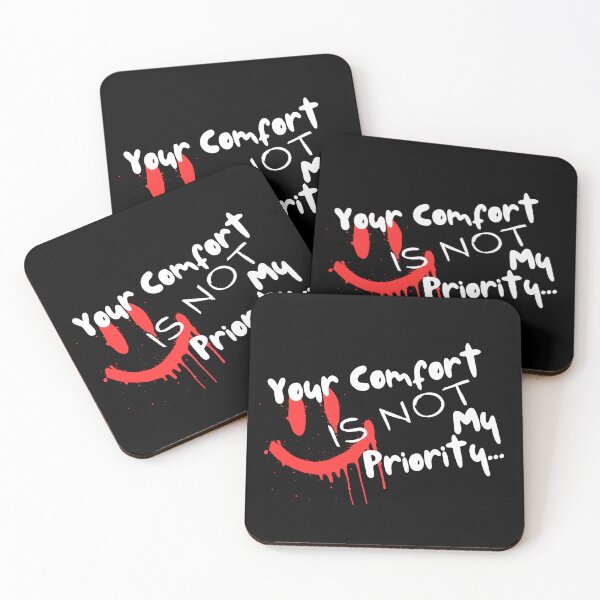 Item preview, Your Comfort Is Not My Priority designed and sold by ActOutTees.