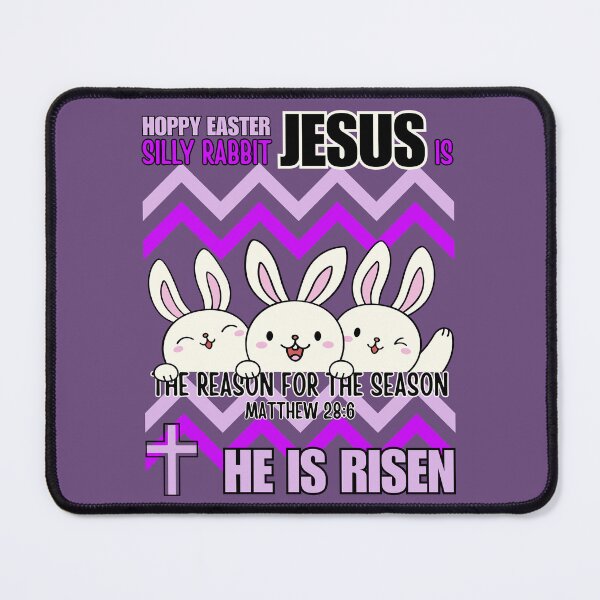 Item preview, Silly Rabbit, Jesus Is The Reason For The Season, He Is Risen, Hoppy Easter Bunny, Purple designed and sold by Forevermore.