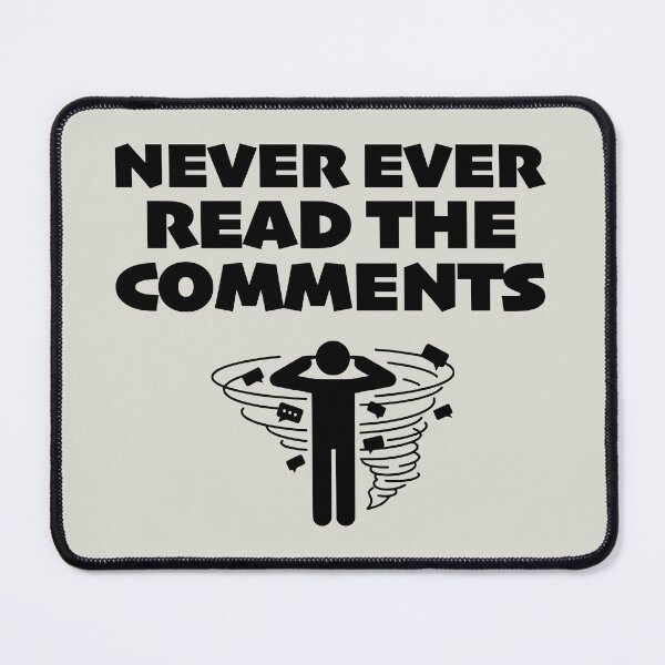 Item preview, Social Media Satire - Never Ever Read The Comments  designed and sold by WAMTEES.