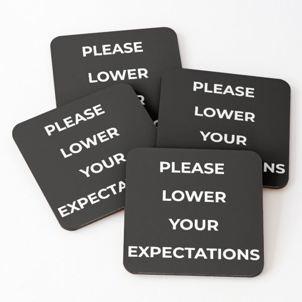 Item preview, Please Lower Your Expectations – Funny Relatable Quote designed and sold by lowenergyclubco.