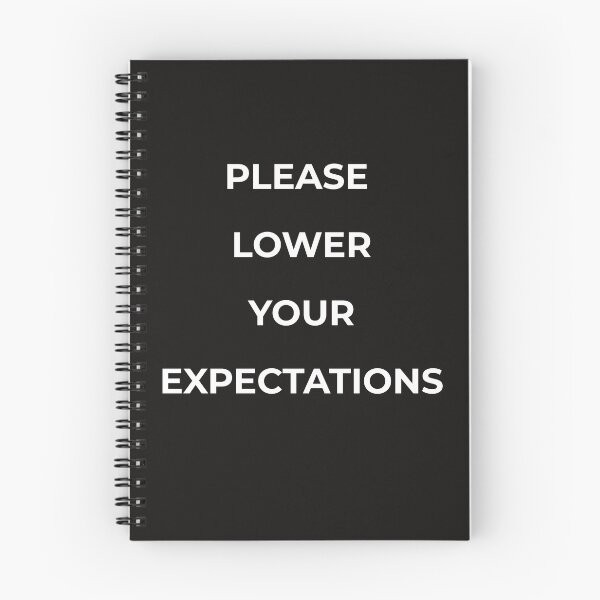 Item preview, Please Lower Your Expectations – Funny Relatable Quote designed and sold by lowenergyclubco.