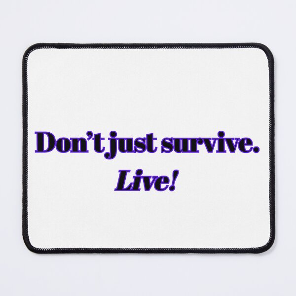 Item preview, "Don't Just Survive, Live!" - Motivational Quote T-Shirt for Thrivers, Wellness & Life Coaching designed and sold by BennDeLeon.