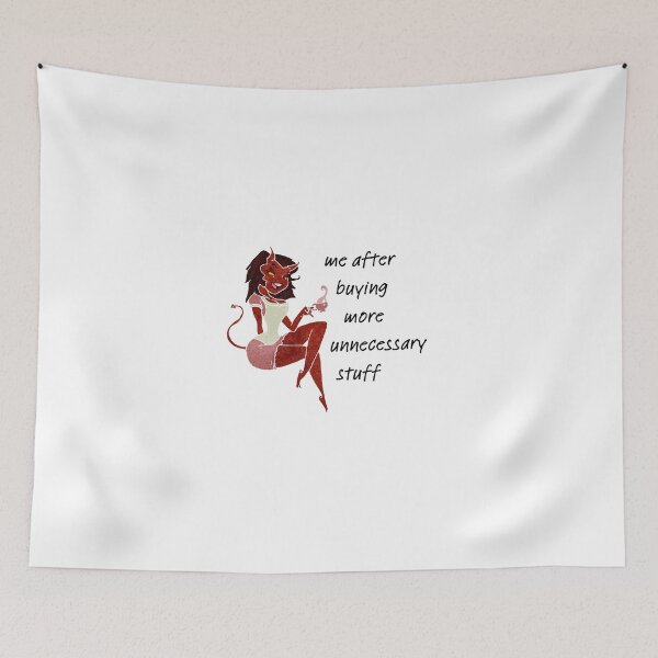 Item preview, Me after buing more unnecessary stuff designed and sold by BlissThreads.