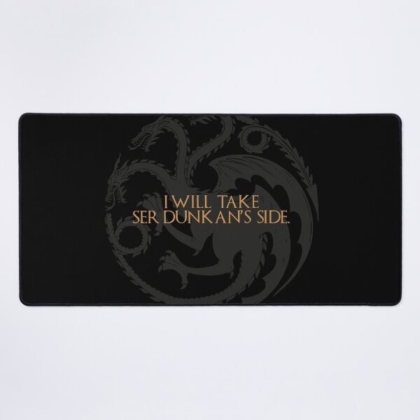 Item preview, I will take Ser Dunkan´s Side designed and sold by Mass Communication.