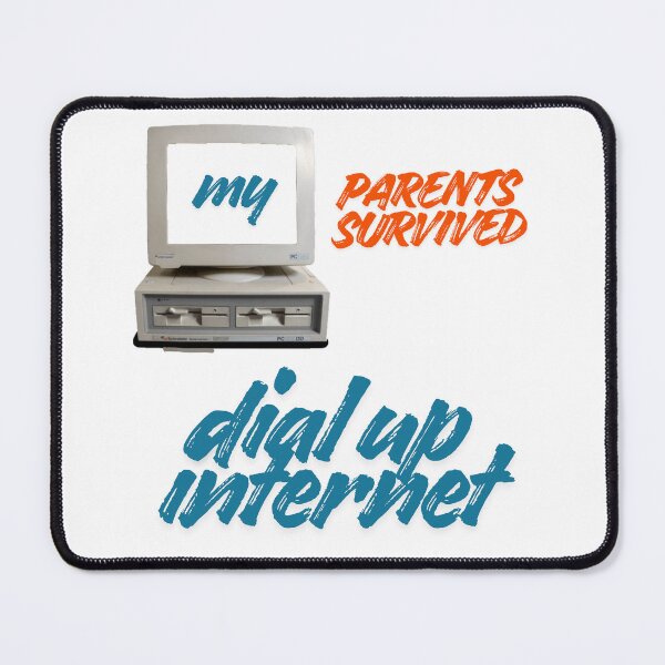 Item preview, My parents survived dial up internet designed and sold by OscarArtistry.