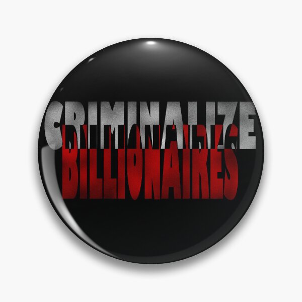 Item preview, Criminalize the billionaires designed and sold by BeJahMan.