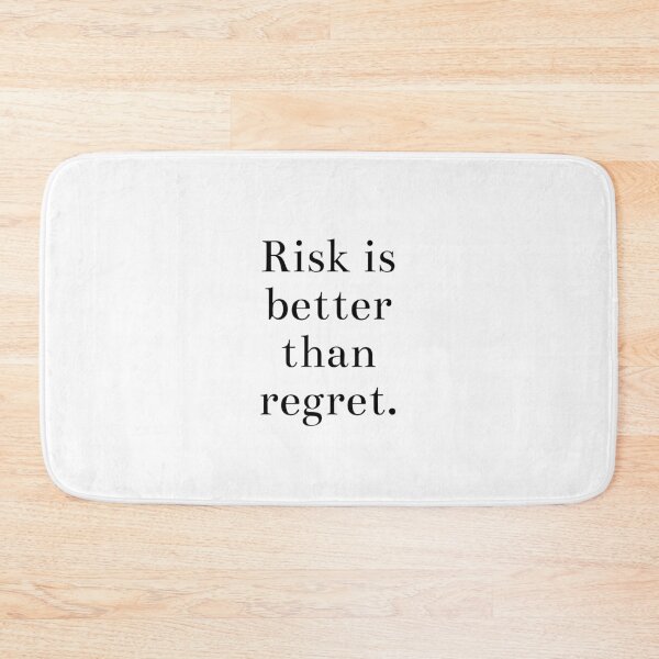 Item preview, Risk is better than regret. designed and sold by BlissThreads.