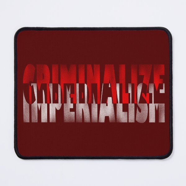 Item preview, Criminalize imperialism designed and sold by BeJahMan.