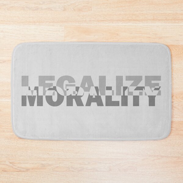 Item preview, Legalize morality designed and sold by BeJahMan.